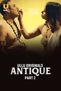 Antique (2023) Part 2 Ullu Original