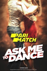 Ask Me to Dance (2022) Hindi Dubbed