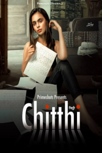 Chitthi (2023) PrimeShots Original