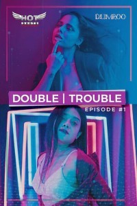 Double Trouble (2020) HotShots Hot Video