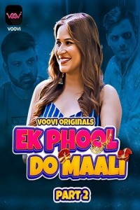 Ek Phool Do Maali (2023) Part 2 Voovi Original