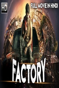 FACTORY (2019) South Indian Hindi Dubbed Movie