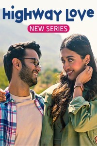 Highway Love (2023) Hindi Web Series