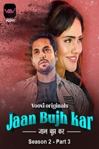Jaan Bujh Kar (2023) Season 2 Part 3 Voovi Original