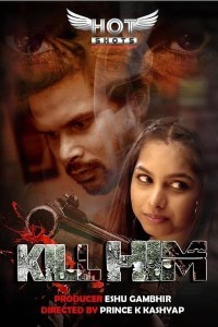 Kill Him (2020) Web Series
