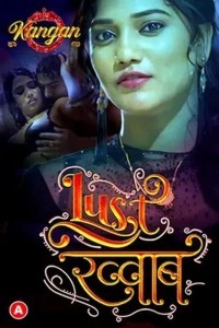 Lust Khwab (2023) S01 Kangan Hindi Hot Webseries