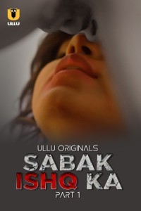 Sabak Ishq Ka (2023) Ullu Original