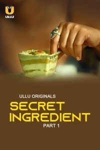Secret Ingredient (2023) Ullu Original