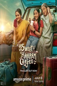 Sweet Kaaram Coffee (2023) Season 1 Web Series