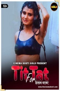 Tit Fot Tat (2021) CinemaDosti Original